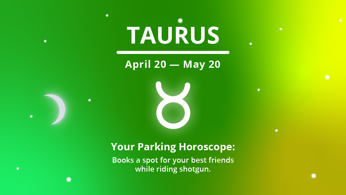 Your Parking Horoscope: How Taurus Uses SpotHero