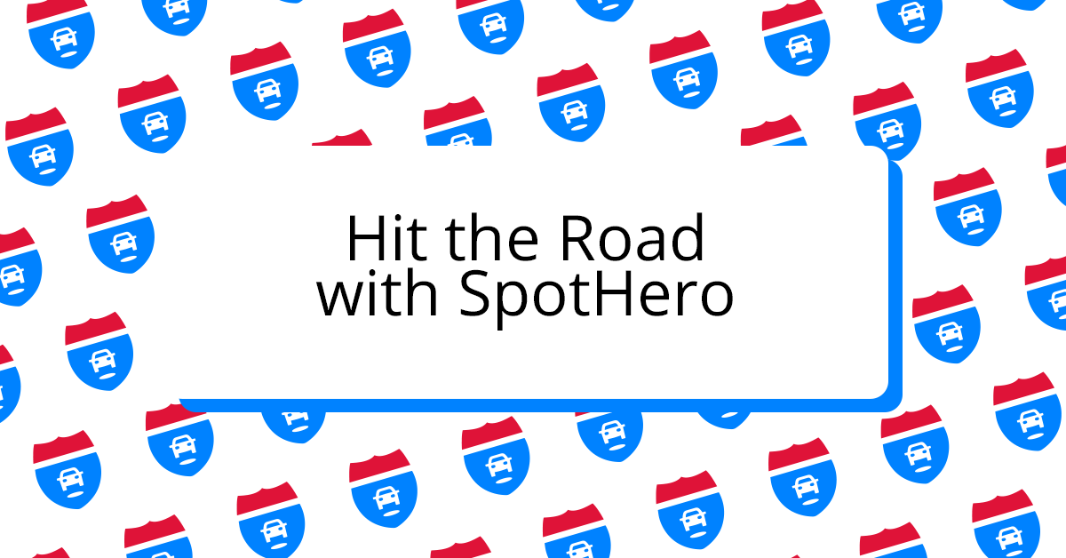 hitting the road with spothero